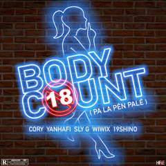 BODYCOUNT (pa la pèn palé) Cory, Yanhafi , Sly-G, Wiwix, 19shino