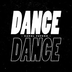 Dance Dance - Carol Favero (Radio Mix)
