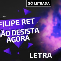 Filipe Ret - Não Desista Agora Part. Marcelo Falcão.mp3