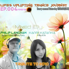 Life's Uplifting Trance Journey Ep.004(Tribute to Trance Music of 2010)