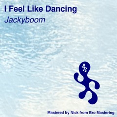I Feel Like Dancing