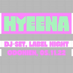 Hyeena DJ-Set @Odonien Records Label Night | 05 - 11 - 22 | Odonien