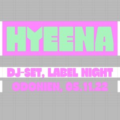 Hyeena DJ-Set @Odonien Records Label Night | 05 - 11 - 22 | Odonien