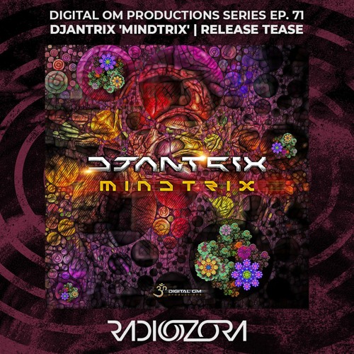 DJANTRIX 'Mindtrix' Album Mix | Digital Om Productions Series EP. 71 | 26/03/2022