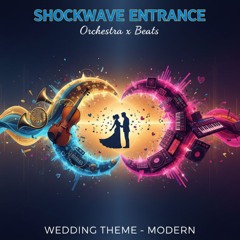 Shockwave Entrance (Orchestra x Beats)