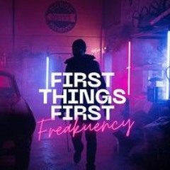 Freakquency Ft G1 - First Things First (@prodbyg1)