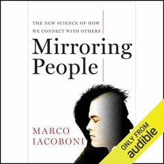 Kindle online PDF Mirroring People: The New Science of How We Connect with Others full