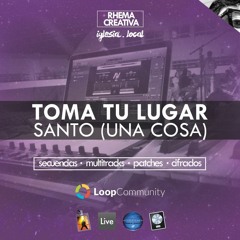 Santo - Una Cosa (Toma Tu Lugar) | Secuencia Multitracks