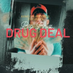 BIG BRETT - DRUG DEAL (AUDIO)