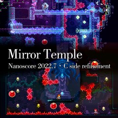 Celeste C-side mix「Mirror Temple」Nanoscore refinement