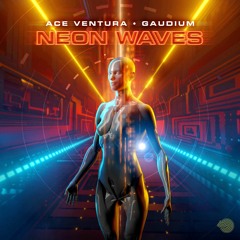Ace Ventura & Gaudium - Neon Waves SAMPLE (Out Now!)