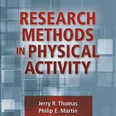 GET EBOOK EPUB KINDLE PDF Research Methods in Physical Activity by  Jerry R. Thomas,Philip Martin,Je