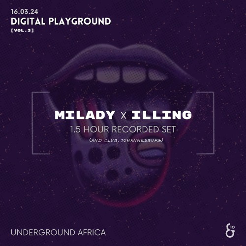 Milady B2B Illing for Digital Playground (vol.3) @AndClub | 1.5 HOURS