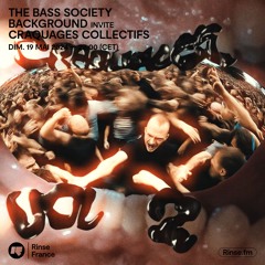 The Bass Society : Background invite Craquages Collectifs - 19 Mai 2024