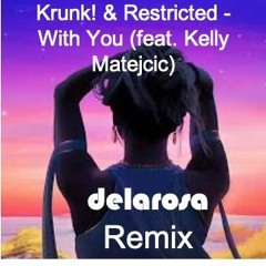 With You - Krunk! & Restricted (feat. Kelly Matejcic)