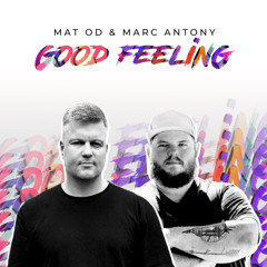 Mat OD & Marc Antony - Good Feeling (Radio Edit)