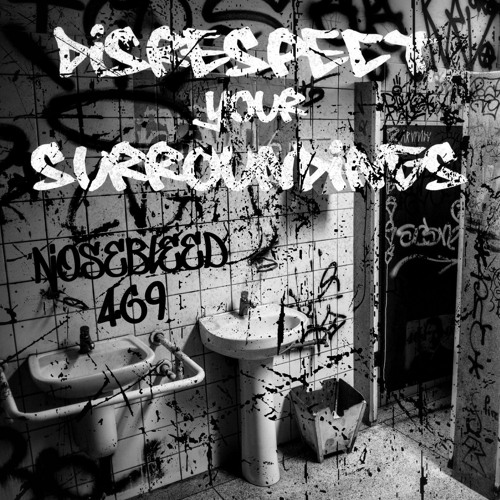 Disrespect your Surroundings