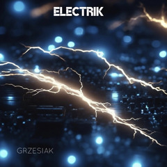Grzesiak - Electrik (FREE DL)