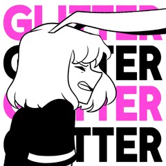 Glitter ft. Eleanor Forte