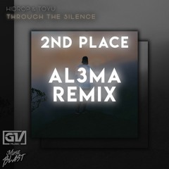 [2nd PLACE] H!DROP & Toyu - Through The Silence (Al3ma Remix)