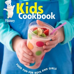 PDF✔read❤online Pillsbury Kids Cookbook: Food Fun for Boys and Girls (Pillsbury Cooking)