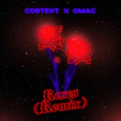 Roses (remix) ft Cortext