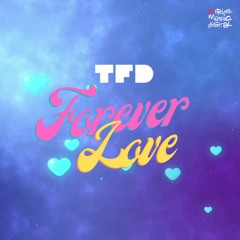 TFD - Forever Love (Dener Delatorre RadioEdit)