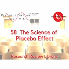 FLEXIBLE DIETING INSTITUTE Research Reviews - 58: Placebo Effect