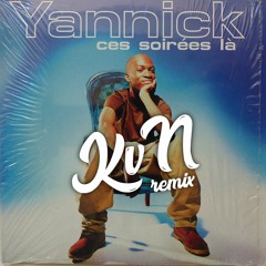 Yannick - Ces Soirées La (Kvn Frost Remix)