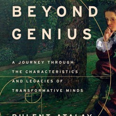 [PDF/ePub] Beyond Genius: A Journey Through the Characteristics and Legacies of Transformative Minds