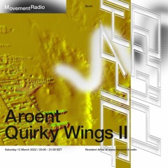 Movement Radio Athens | Aroent - Quirky Wings II