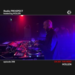 RadioProspect 299 - Hollen