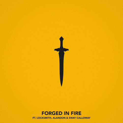 Forged In Fire (feat. Locksmith, Alandon & Sway Calloway)