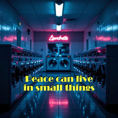 Peace can live in small things