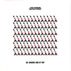 The Pigeon Detectives – UP, GUARDS AND AT 'EM
