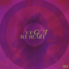 You Got My Heart - unreleased