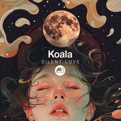 𝐏𝐑𝐄𝐌𝐈𝐄𝐑𝐄: Koala - Silent Love [M-Sol DEEP]