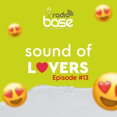 Sound Of Lovers #013 | Radio Base