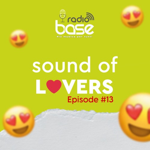 Sound Of Lovers #013 | Radio Base