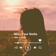 Miss your smile (Prod. M0nty Beats)