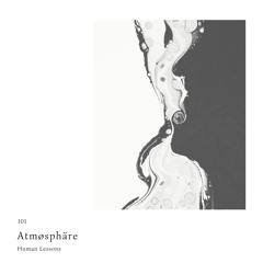 Human Lessons #101 - Atmøsphäre
