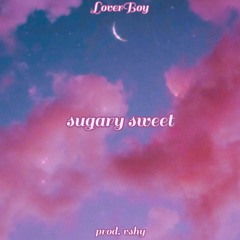 sugary sweet (prod. vshy)