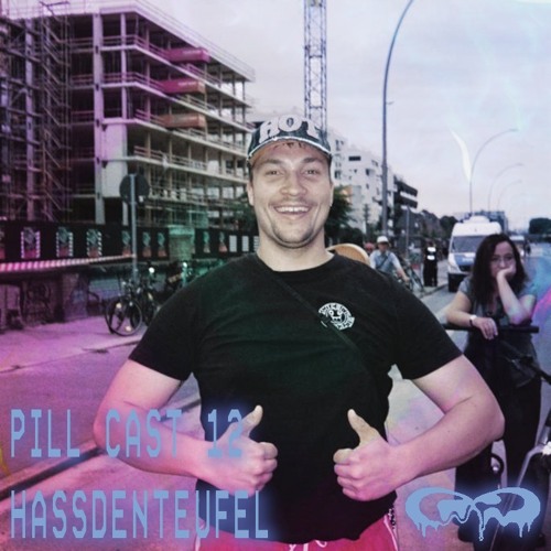 Pill Cast 12 | Hassdenteufel