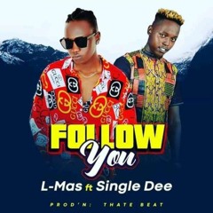 L-Mas, Single Dee -Follow You
