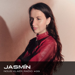 Nous'klaer Radio #39 - Jasmín