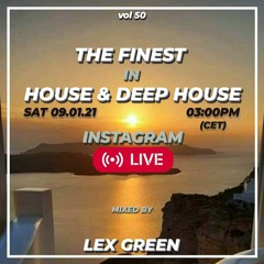 The Finest in House & Deep House vol 50 mixed by LEX GREEN