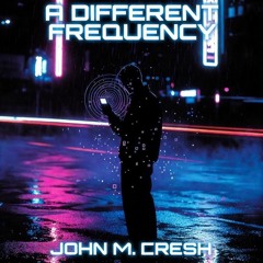 A Different Frequency