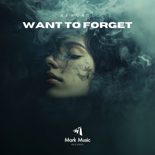 Remundo - Want To Forget
