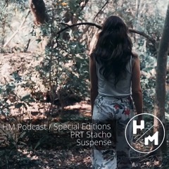 PRT Stacho - Suspense / HM Podcast  Special Editions