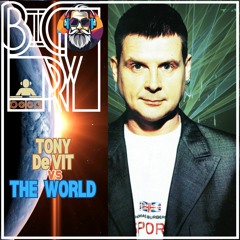 Big Ry – Tony De Vit (TDV) vs The World [Hard Dance: 145bpm]